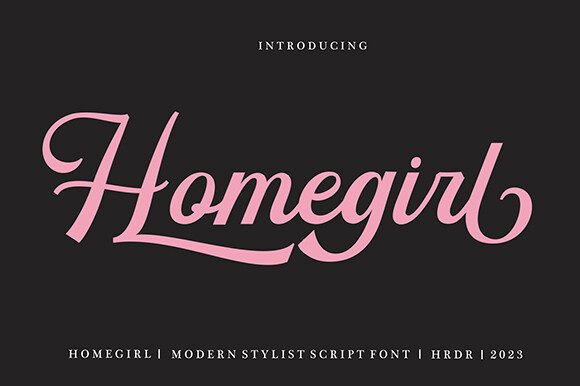 Why Homegirl is the Ultimate Modern Script for Your Next Creative Project